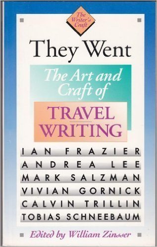 9780395563366: They Went: The Art and Craft of Travel Writing