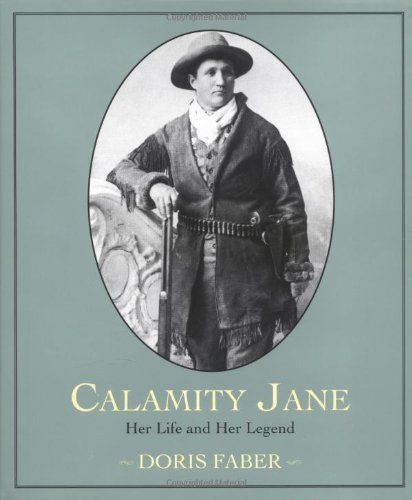 Beispielbild fr Calamity Jane: Her Life and Her Legend zum Verkauf von Gulf Coast Books