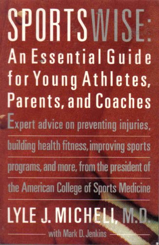 Stock image for Sportswise: An Essential Guide for Young Athletes, Parents and Coaches for sale by Crotchety Rancher's Books