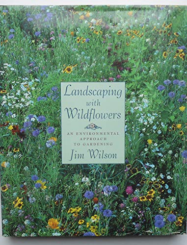 9780395565209: Landscaping with Wildflowers: An Environmental Approach to Gardening