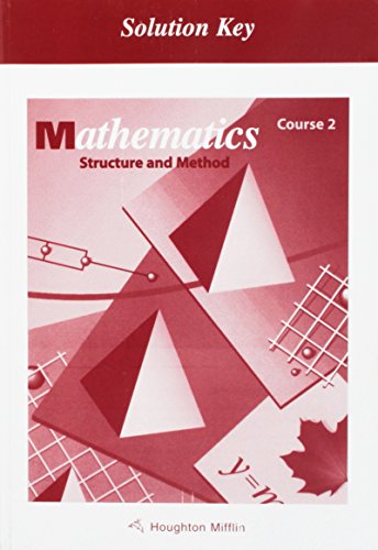 Mathematics: Structure and Method : Course 2 : Solution Key (9780395570166) by Dolciani, Mary P.; Sorgenfrey, Robert H.; Graham, John A.