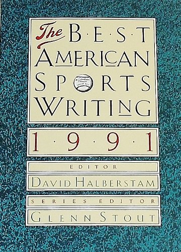 Beispielbild fr Best American Sports Writing, 1991 zum Verkauf von Wonder Book