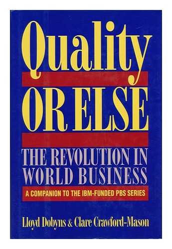 Beispielbild fr Quality or Else : The Revolution in World Business zum Verkauf von Better World Books: West