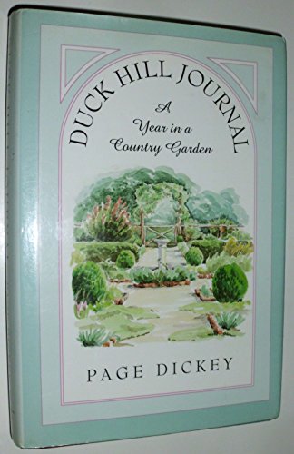 Beispielbild fr Duck Hill Journal : A Year in a Country Garden zum Verkauf von Better World Books