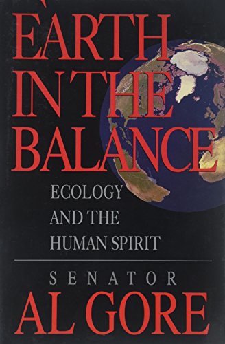 Imagen de archivo de Earth in the Balance: Ecology and the Human Spirit a la venta por Gulf Coast Books
