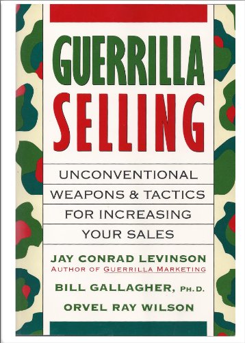 9780395580394: Guerrilla selling: Unconventional weapons and tactics for increasing your sales