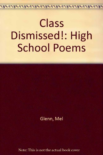 9780395581117: Class Dismissed!: High School Poems