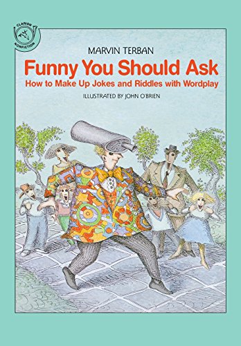 Beispielbild fr Funny You Should Ask : How to Make up Jokes and Riddles with Wordplay zum Verkauf von Better World Books