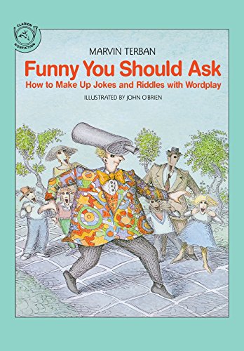 Stock image for Funny You Should Ask: How to Make Up Jokes and Riddles with Wordplay (Clarion No for sale by Mycroft's Books