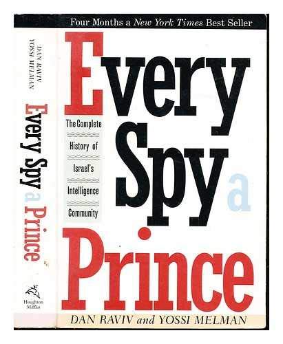 9780395581209: Every Spy a Prince: The Complete History of Israel's Intelligence Community