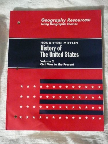 9780395582954: History of the United States Volume 2 Civil War to the Present: Geography Resources: Using Geographic Themes