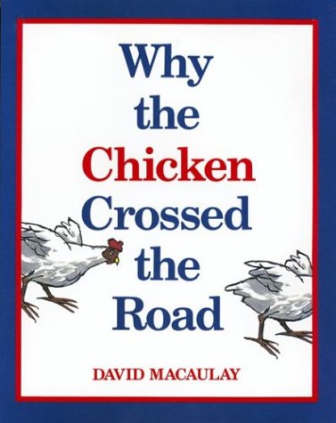 Imagen de archivo de Why the Chicken Crossed the Road a la venta por SecondSale