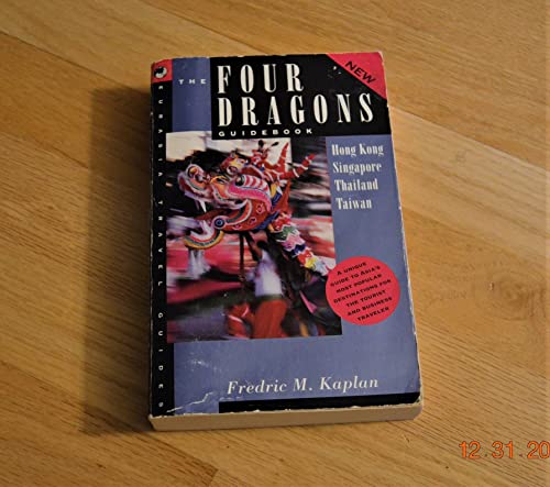 Stock image for The Four Dragons Guidebook: Hong Kong, Thailand, Singapore, Taiwan for sale by UHR Books