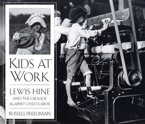 9780395587034: Kids at Work: Lewis Hine and the Crusade Against Child Labor