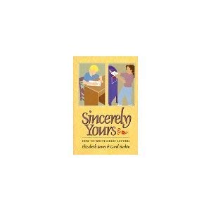 9780395588321: Sincerely Yours; How to Write Great Letters