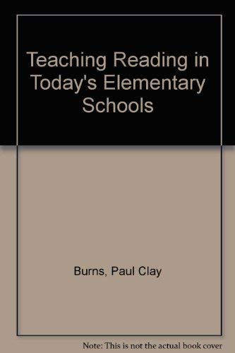 Teaching Reading in Today's Elementary Schools (9780395590102) by Burns, Paul C.; Roe, Betty D.; Ross, Elinor P.