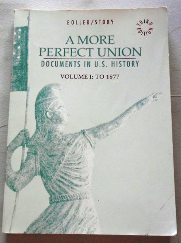 Beispielbild fr A More Perfect Union: Documents in U.S. History to 1877 zum Verkauf von Wonder Book