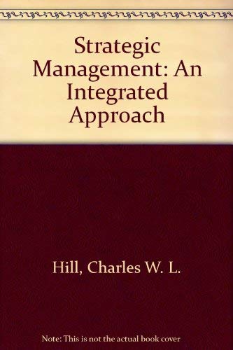 Stock image for Strategic Management : An Integrated Approach for sale by Better World Books