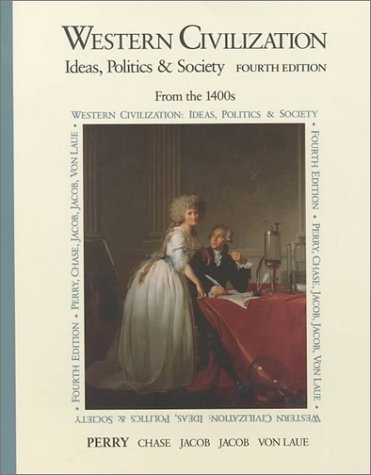 Stock image for Western Civilization: Ideas, Politics and Society from the 1400's for sale by Irish Booksellers