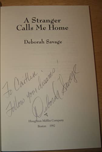 A Stranger Calls Me Home - Deborah Savage