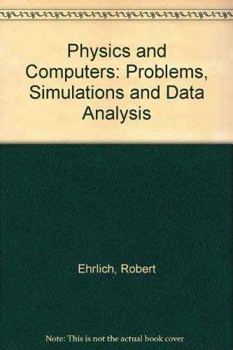 Physics and Computers Problems Simulations (9780395594728) by Ehrlich, Robert