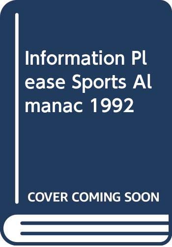 Stock image for Information Please Sports Almanac 1992 for sale by SecondSale