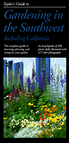 Stock image for Taylor's Guide to Gardening in the Southwest (Taylor's Weekend Gardening Guides) for sale by HPB Inc.