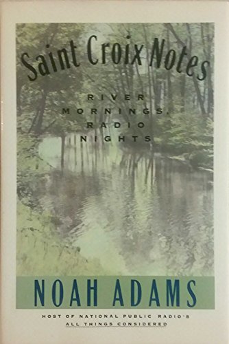 Imagen de archivo de Saint Croix Notes: River Mornings, Radio Nights a la venta por SecondSale