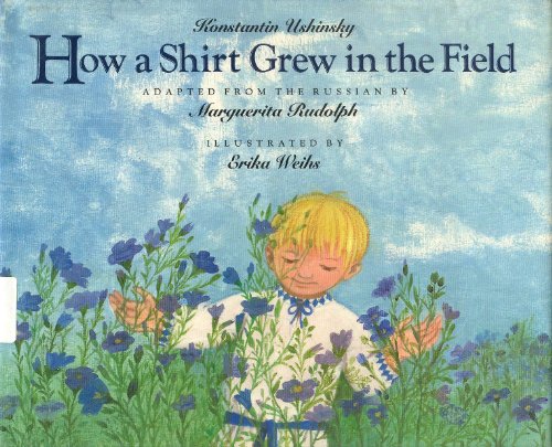 Stock image for How a Shirt Grew in the Field for sale by Better World Books
