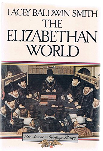 Beispielbild fr The Elizabethan World (American Heritage Library) zum Verkauf von Wonder Book