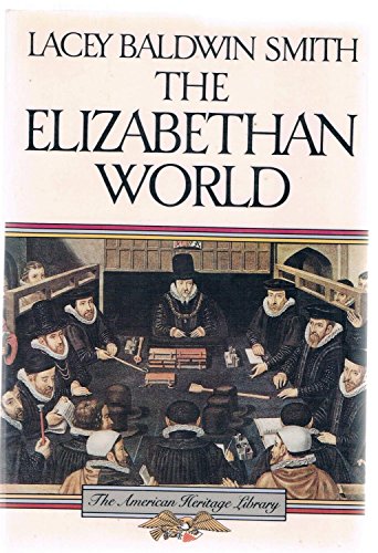 Imagen de archivo de The Elizabethan World (American Heritage Library) a la venta por Wonder Book