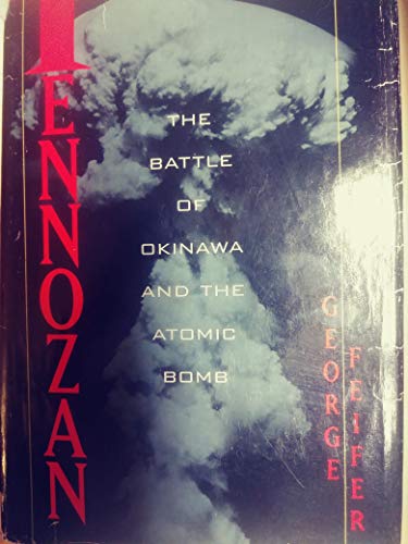 9780395599242: Tennozan: The Battle of Okinawa and the Atomic Bomb