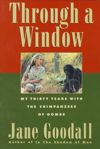 Beispielbild fr Through a Window - My Thirty Years With the Chimpanzees of Gombe zum Verkauf von Wonder Book