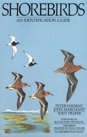 Shorebirds: An Identification Guide to the Waders of the World (9780395602379) by Hayman, Peter; Marchant, John; Prater, Tony