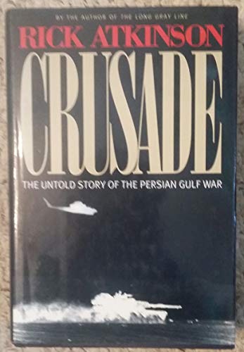 Beispielbild fr Crusade : The Untold Story of the Persian Gulf War zum Verkauf von Better World Books