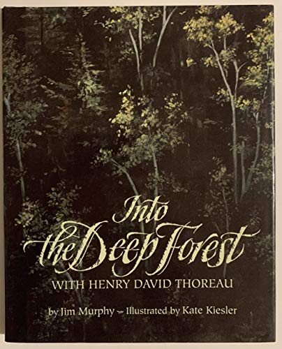 Into the Deep Forest with Henry David Thoreau.