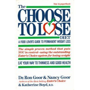 Stock image for The Choose to Lose Diet: A Food Lover's Guide to Permanent Weight Loss for sale by Inga's Original Choices