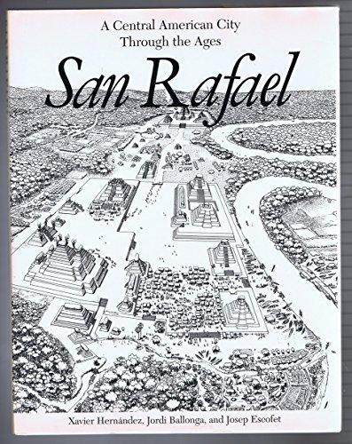 9780395606452: San Rafael: A Central American City through the Ages