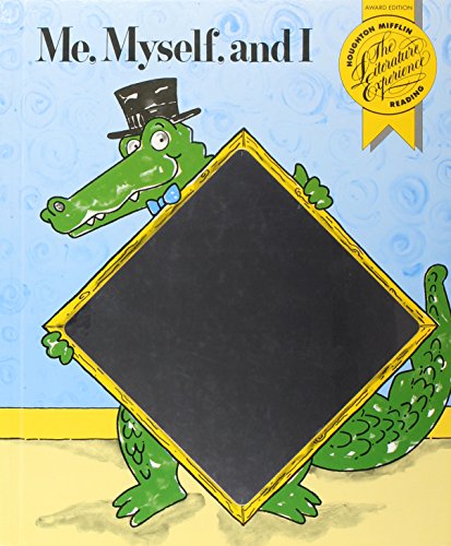 Stock image for Houghton Mifflin Reading the Literature Experience: Me Myself and I Level K for sale by SecondSale