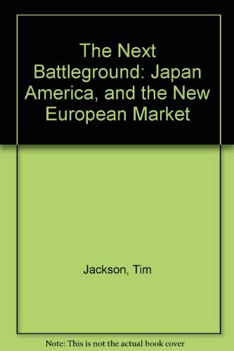 The Next Battleground: Japan America, and the New European Market