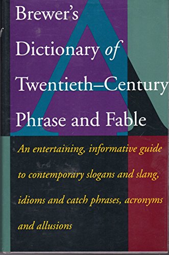 Beispielbild fr Brewer's Dictionary of Twentieth-Century Phrase and Fable zum Verkauf von Wonder Book