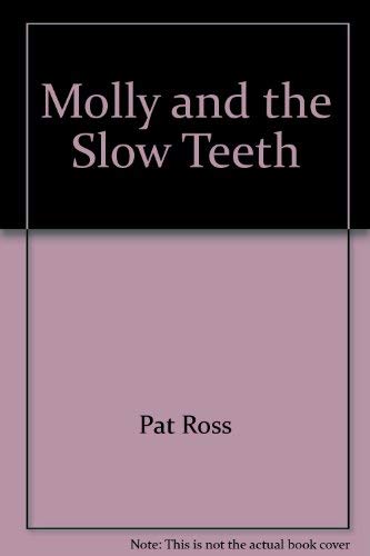 Beispielbild fr Molly and the Slow Teeth zum Verkauf von More Than Words