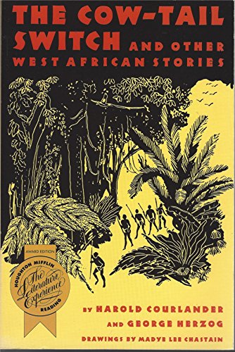 Beispielbild fr The Cow-Tail Switch and Other West African Stories zum Verkauf von Wonder Book