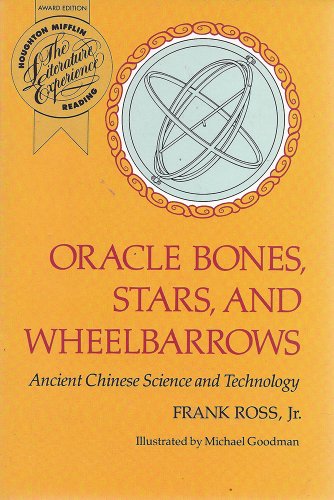 Stock image for Oracle Bones, Stars, and Wheelbarrows: Ancient Chinese Science and Technology for sale by HPB-Red