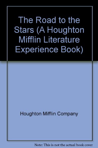 9780395618745: The Road to the Stars (A Houghton Mifflin Literature Experience Book)