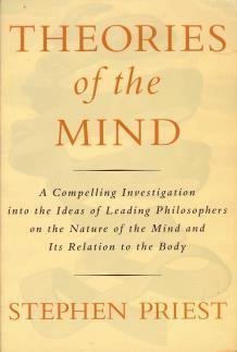 9780395623381: Theories of the Mind: A Compelling Investigation into the Ideas of Leading Philosophers on the Nature of the Mind and Its Relationship to the Body