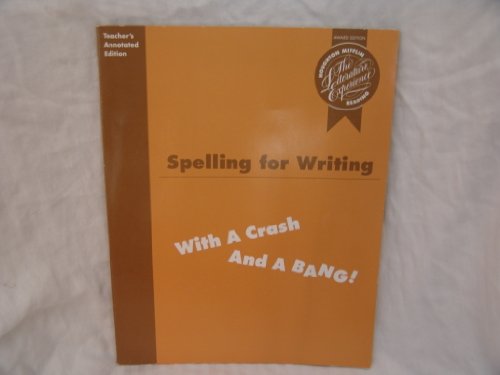 Beispielbild fr WITH A CRASH AND A BANG, SPELLING FOR WRITING TEACHERS ANNOTATED EDITION zum Verkauf von mixedbag