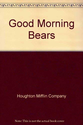 Stock image for Good Morning Bears for sale by Better World Books