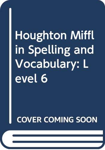 Stock image for Houghton Mifflin Spelling and Vocabulary: Level 6 for sale by ThriftBooks-Atlanta