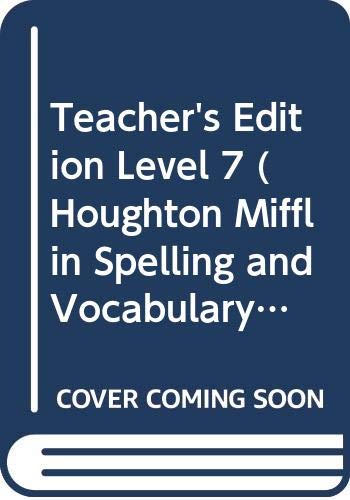 Beispielbild fr Teacher's Edition Level 7 (Houghton Mifflin Spelling and Vocabulary) zum Verkauf von ThriftBooks-Atlanta